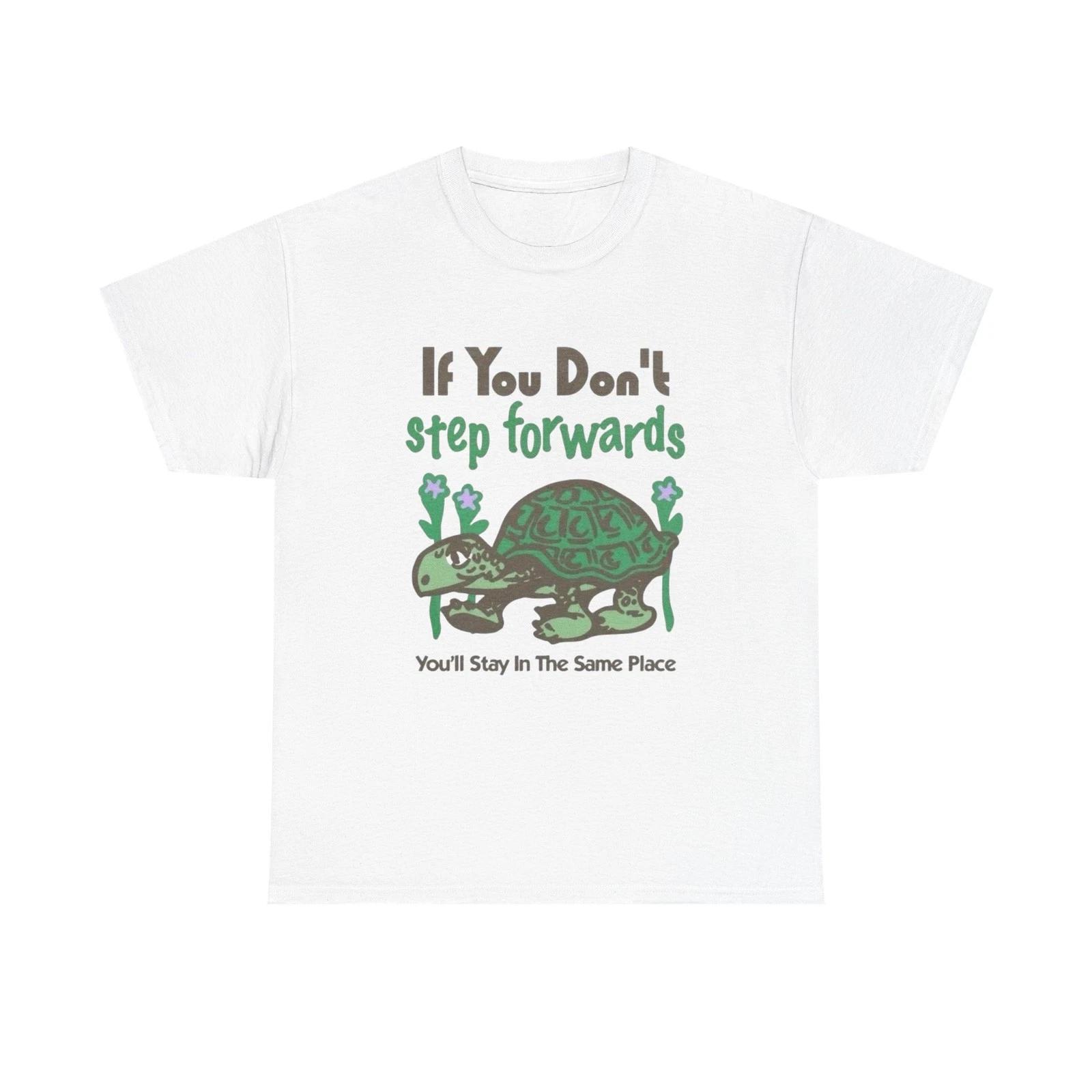 If You Don t Step Forwards Turtle Graphic T Shirt Heavy Cotton Tee Gift Vintage 4XL