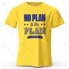 No Plan Is The Plan Printed Unisexs Tshirt 100 Cotton Oversized Trendy Graphic Tees For Unisex Tops Tees Casual Streetwear