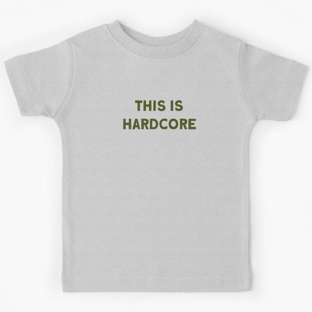This Is Hardcore, green Kids T-Shirt 160