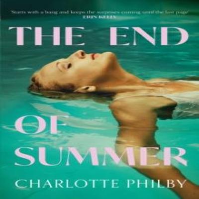 The End of Summer by Charlotte Philby Paperback Book 9780008466466