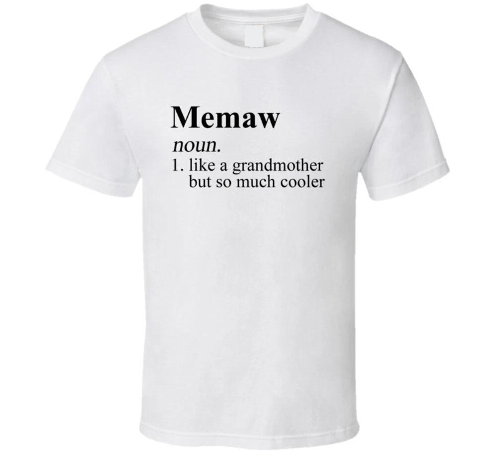 Memaw Like A Grandmother But Cooler Funny Grandma Gift T Shirt 2XL