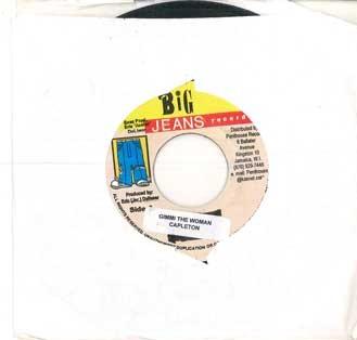 7inch Record CAPLETON - Gimmi The Woman NONE BIG JEANS Jamaica Reggae, Ska & Dub Used