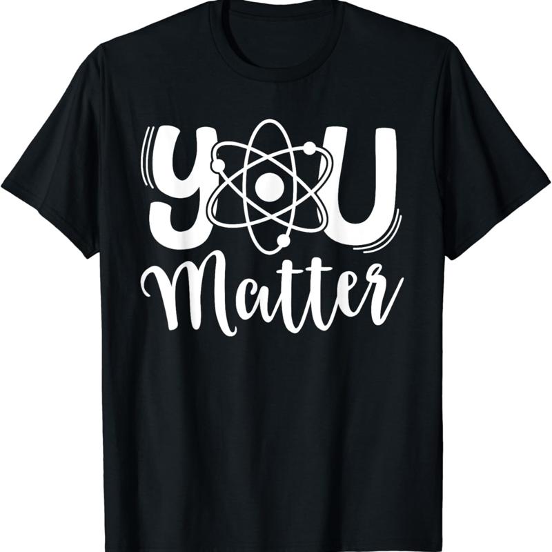 You Matter Science Teacher Chemistry Biology Kindness Kind T Shirt S разноцветный