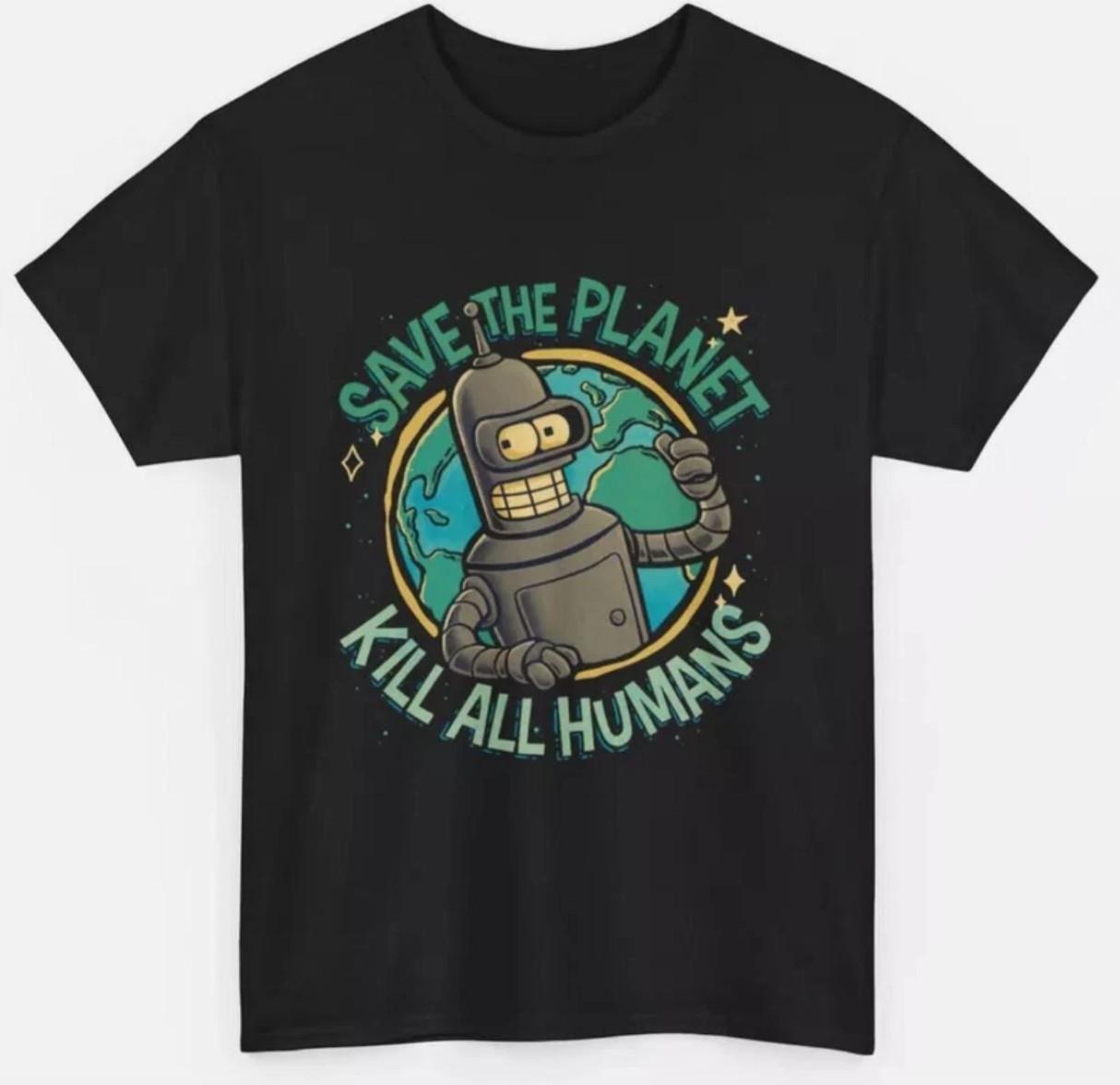 Futurama T-Shirt - Bender Shirt - Save The Planet Kill All Humans Tee Gildan L