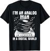 I#039;m An Analog Man In A Digital World Vinyl Records Player TShirt Unisex T-Shirt
