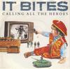 7inch Record IT BITES  Calling All The Heroes 108480 Virgin 1986 Europe Rock Used