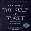The Rule of Three by Sam Ripley Hardback Book 9781398514973