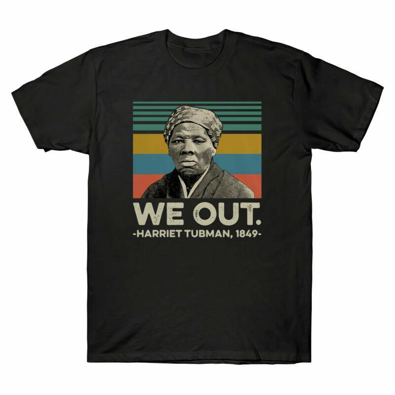 Harriet Tubman We Out 1849 Black History Strong Vintage Men039;s T Shirt Cotton Tee Unisex T-Shirt XXL