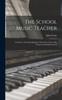 Bok The School Music Teacher; a Guide To Teaching Singing In Schools by Tonic Solfa Notation and Staff Notation