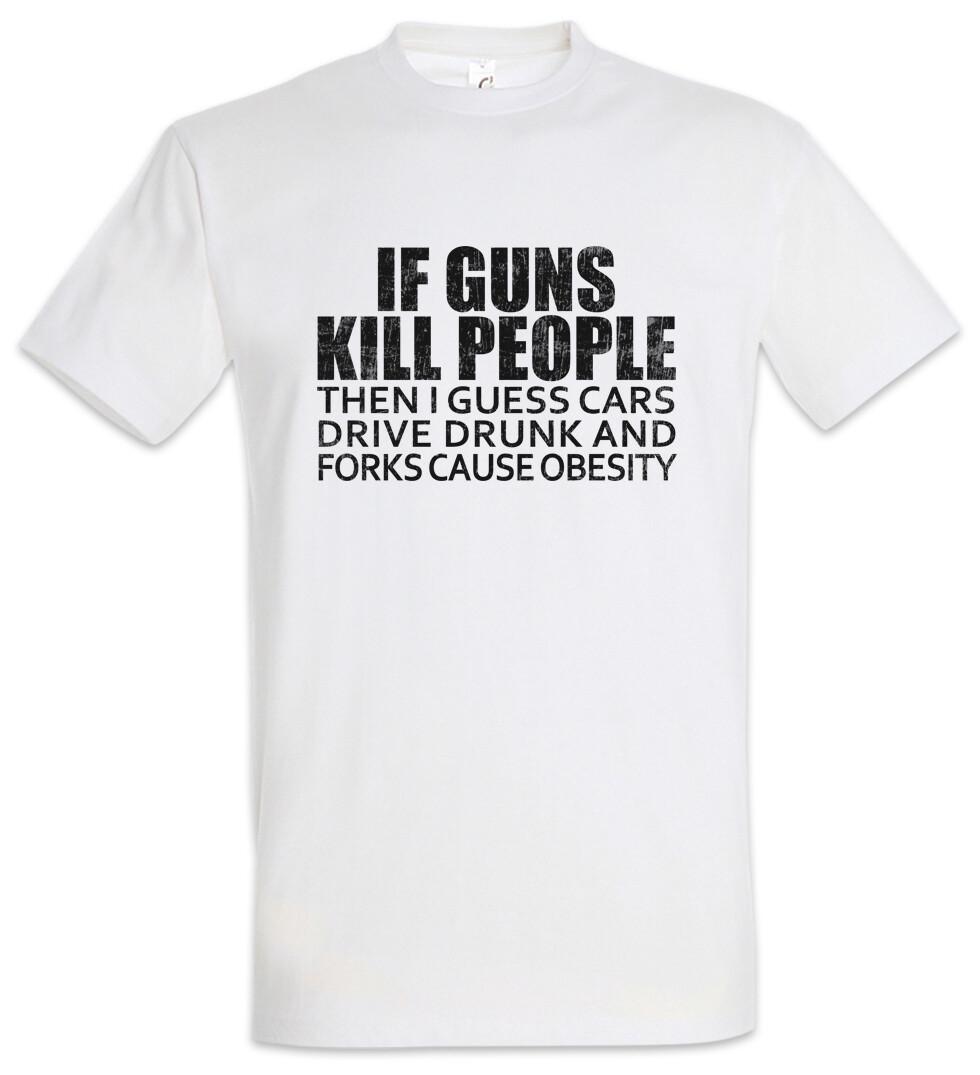 If Guns Kill People T-Shirt Pistol Gun Rifle US Law Laws Fun 2nd Amendment .45 L