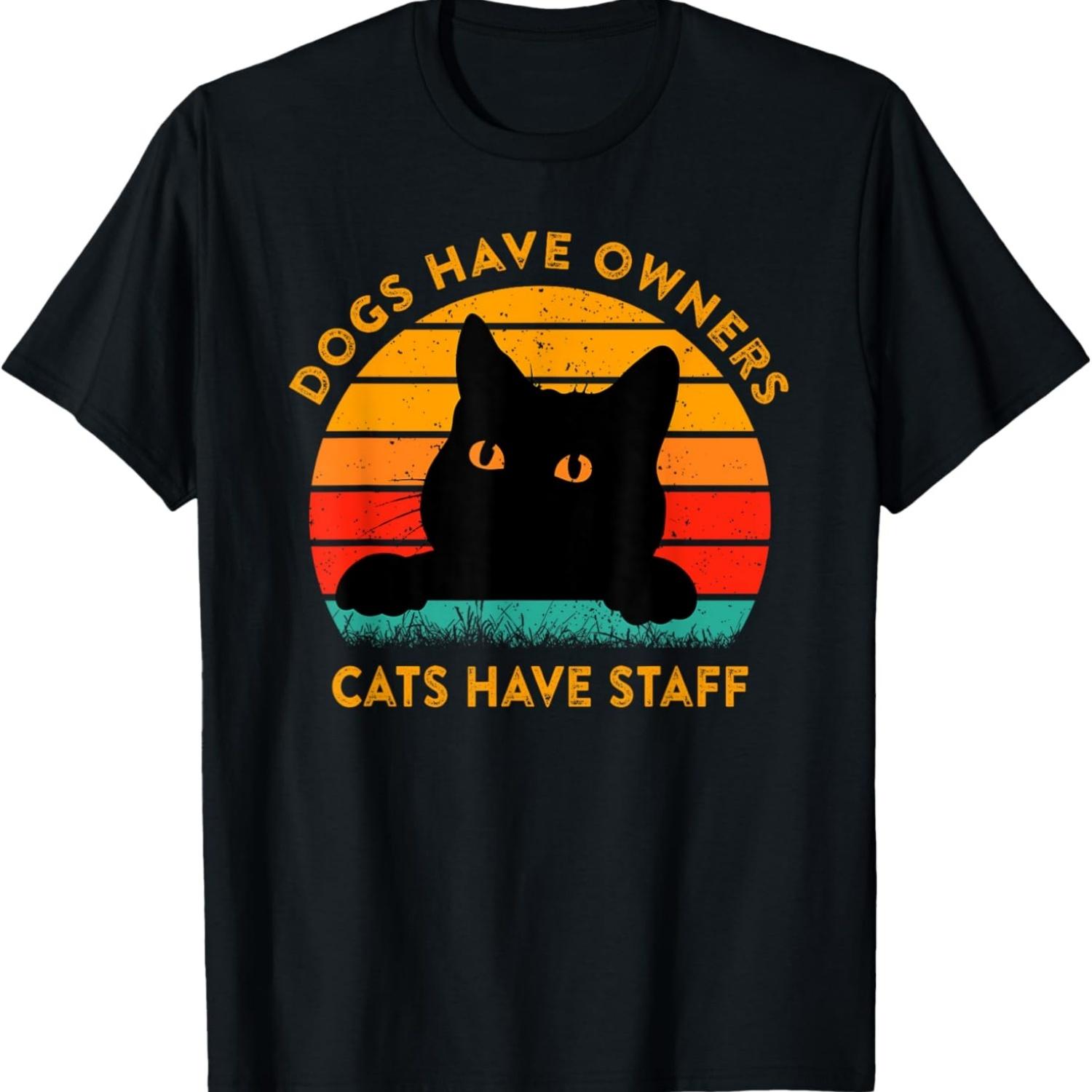 Funny Cat Quote Dogs Have Owners Cats Have Staff Retro Meme T-Shirt for Men Women S чёрный
