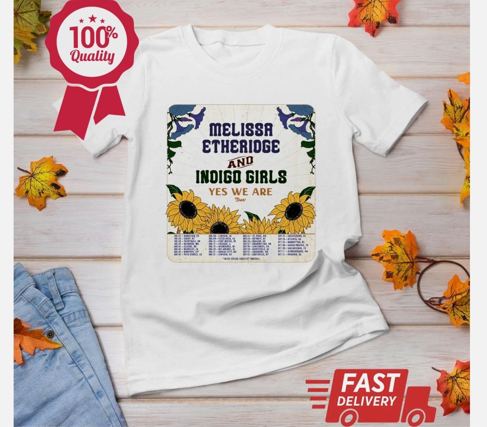 Melissa Etheridge Indigo Girls Yes We Are Tour T Shirt Full Size S-5XL XXL
