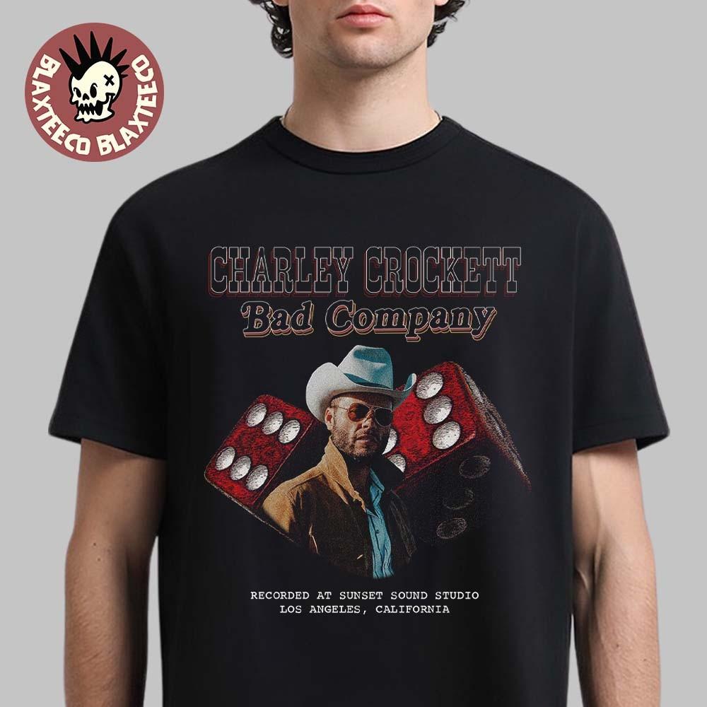 

Charley Crockett Bad Company Recorded At Sunset Sound Studio In L*A T-Shirt Unisex T-Shirt XXXXL
