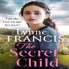The Secret Child by Lynne Francis Paperback Book 9780349424620
