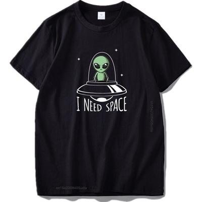 I Need Space Tshirt Ufo Cartoon Original Design Short Sleeved High Quality Cotton Tshirt Eu Size Sweatshirt