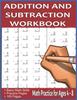 The Addition and Subtraction Workbook : Math Practice for Ages 4-8 Book