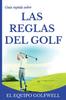 The Guia Rapida De La REGLAS DE GOLF : Una Guia Rapida Y Practica De Las Reglas De Golf (edicion De Bolsillo) Book