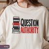 Question Authority and Kids Tshirt, Skeptic, Comfort Colors 1717 Tee