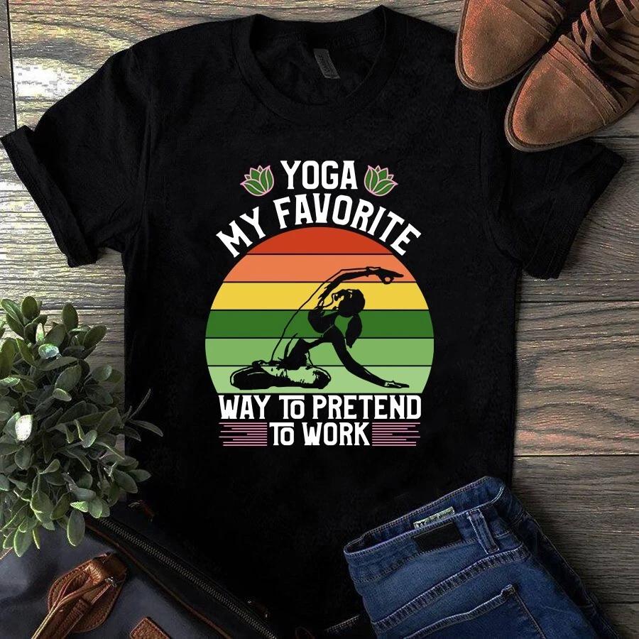 Yoga My Favorite Way to Pretend to Work Meditation Vintage Men s and Women s T-shirts S