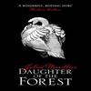 Daughter of the Forest by Juliet Marillier Paperback Book 9780008150402