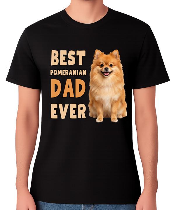 Best Pomeranian Dad Ever Funny Small Dog Lover Gift T-Shirt Tee M