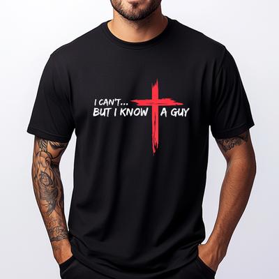 I Cant But I Know A Guy Jesus Cross Funny Christian T Shirts For Men ECOFRIENDLY Camisetas Camisetas Hombre Oversized Design