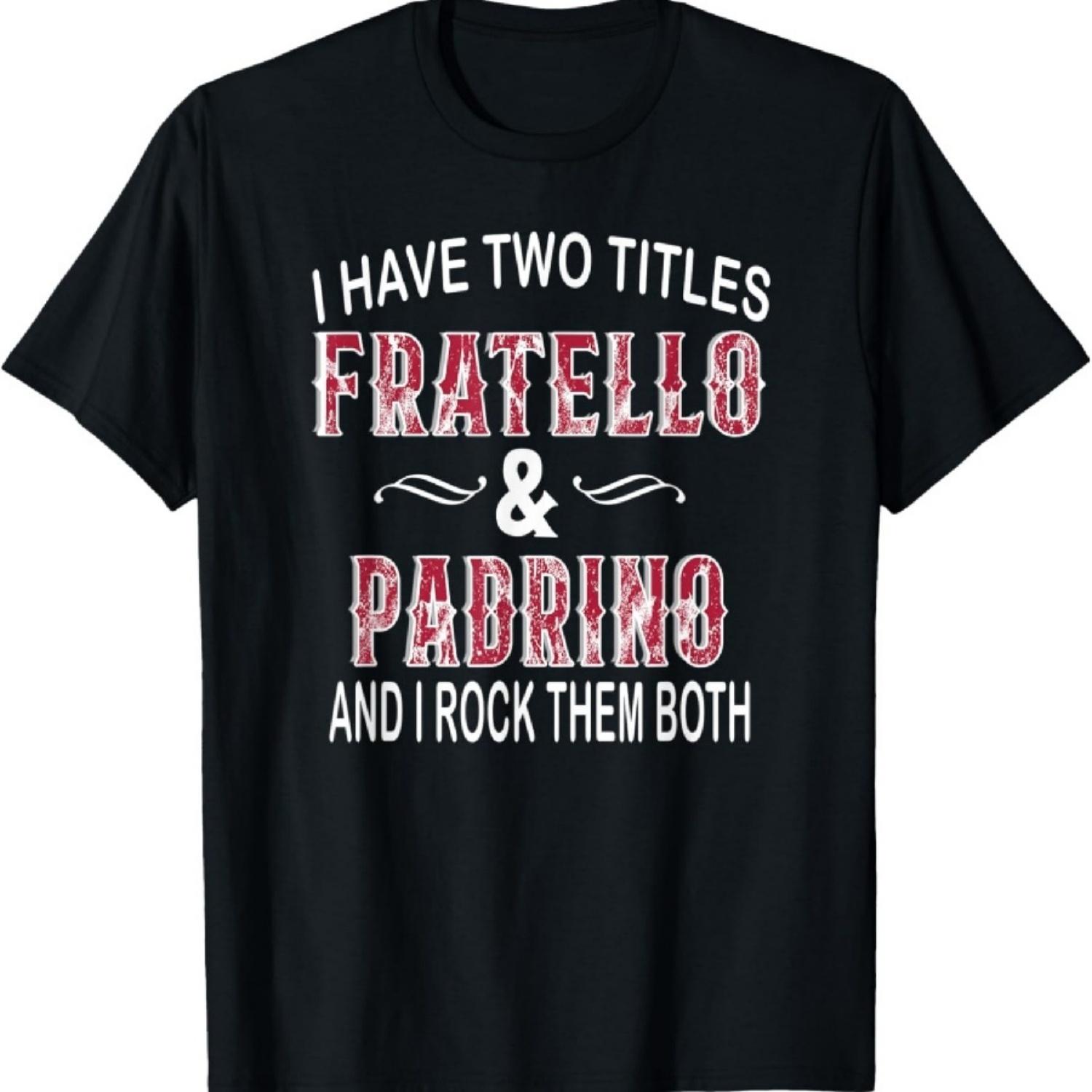 Мужская футболка Fratello And Padrino Итальянский Брат и Крестный отец S