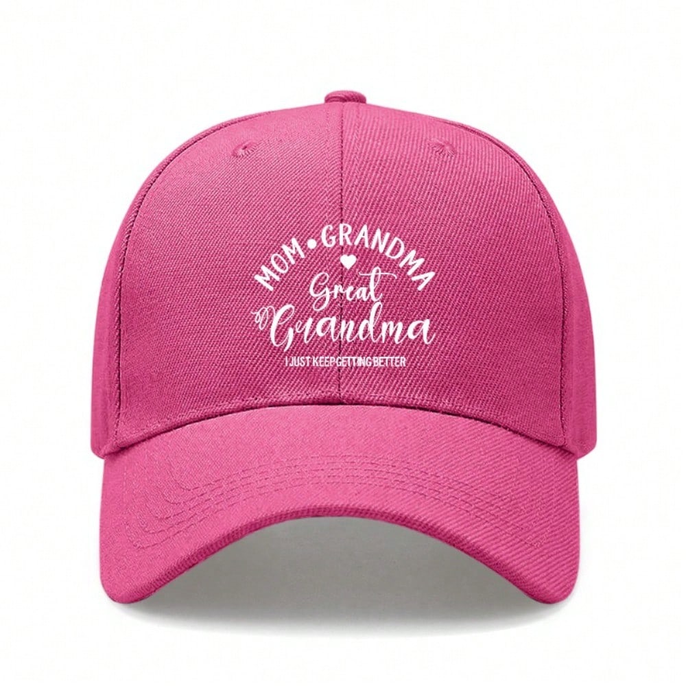 Grandma Baseball Cap - Letter "JUST KEEP GETTING BETTER" Print Adjustable Soft Fabric Casual Daily Wear Baseball Hat For Mother's Day Gift