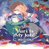 Yuri Is My Job 12 by Miman Paperback Book 9781646519200
