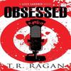 Obsessed by T.R. Ragan Paperback Book 9781477824153