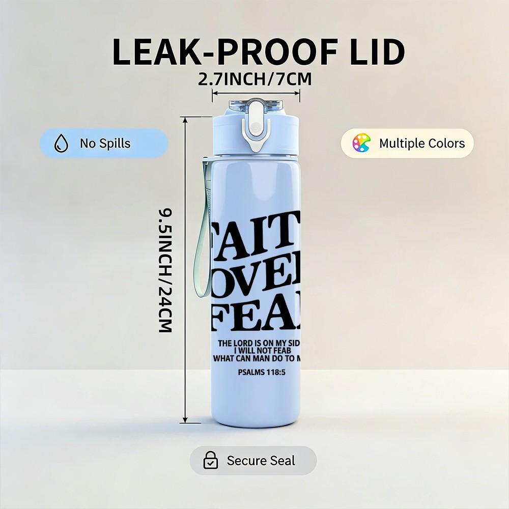1PC Faith Over Fear Quote Slogan Print 750ml Color Plastic Sports Water Bottle Leakproof Flip Straw Lid Suitable for Sports Office Home Use
