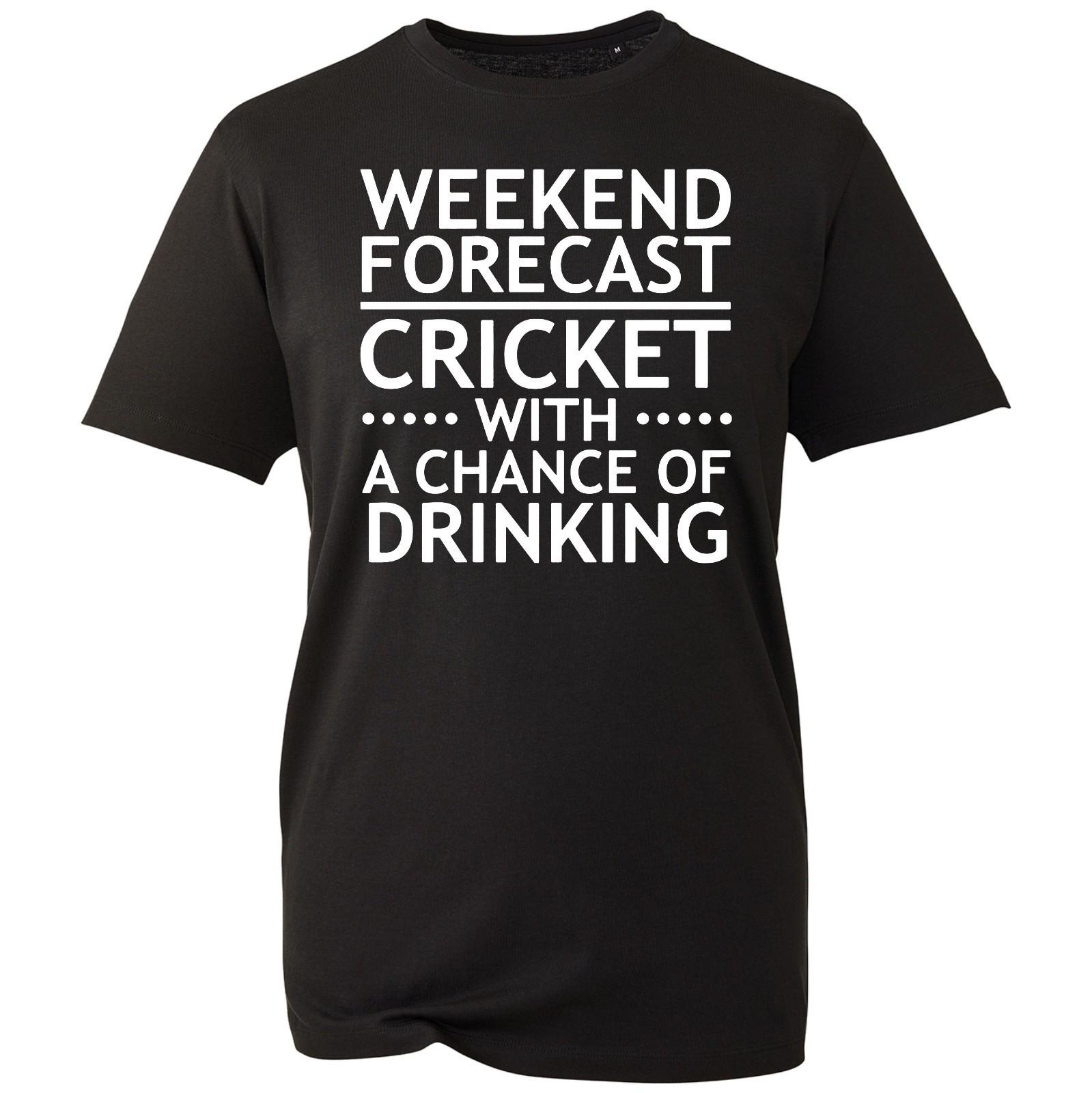 Weekend Forecast Cricket With A Chance Of Drinking T Shirt Unisex Funny Beer Top XXXXL