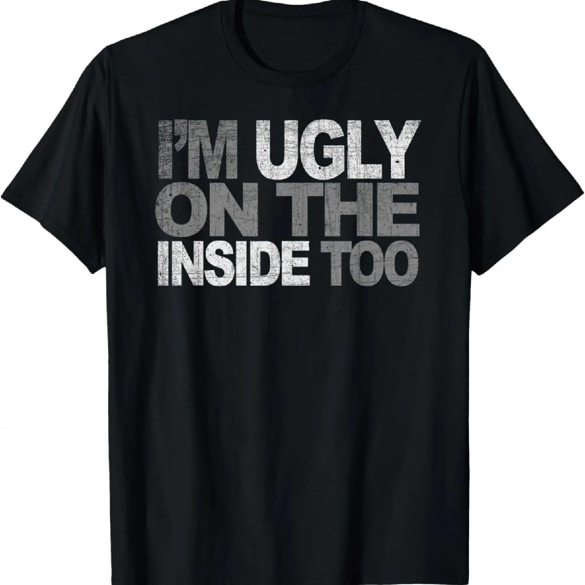 Я УРОДЛИВ И ВНУТРИ Тоже Смешная саркастическая самоироничная футболка S