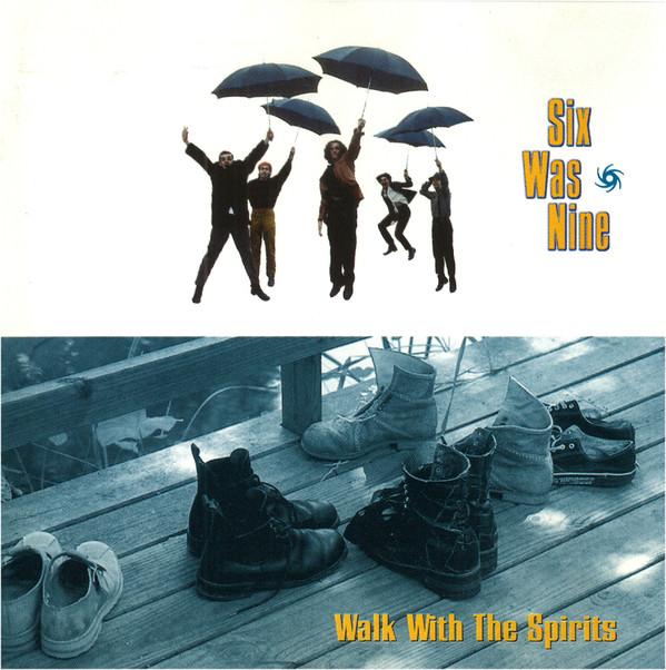 

CD SIX WAS NINE - Walk With The Spirits 724384148324 Virgin 1996 Europe Rock Used