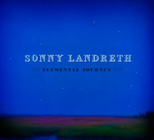 

CD SONNY LANDRETH - Elemental Journey LF0003 Landfall Record 2012 US Rock Used