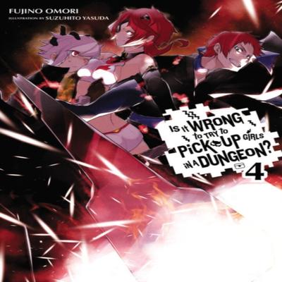 Is It Wrong To Try To Pick Up Girls In a Dungeon Vol. 4 Novel by Fujino Omori Paperback Book 9780316340168