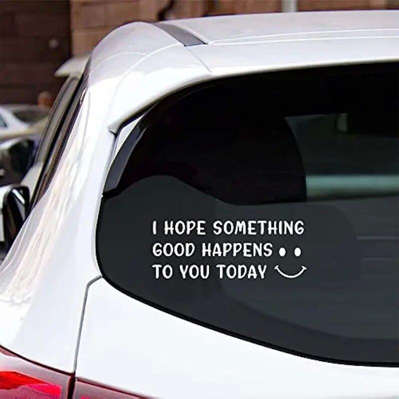 Cute Car Decal With Happy Face, I Hope Something Good Happens To You Today Stickers For Laptop Car Truck Van Motorcycle Vehicle