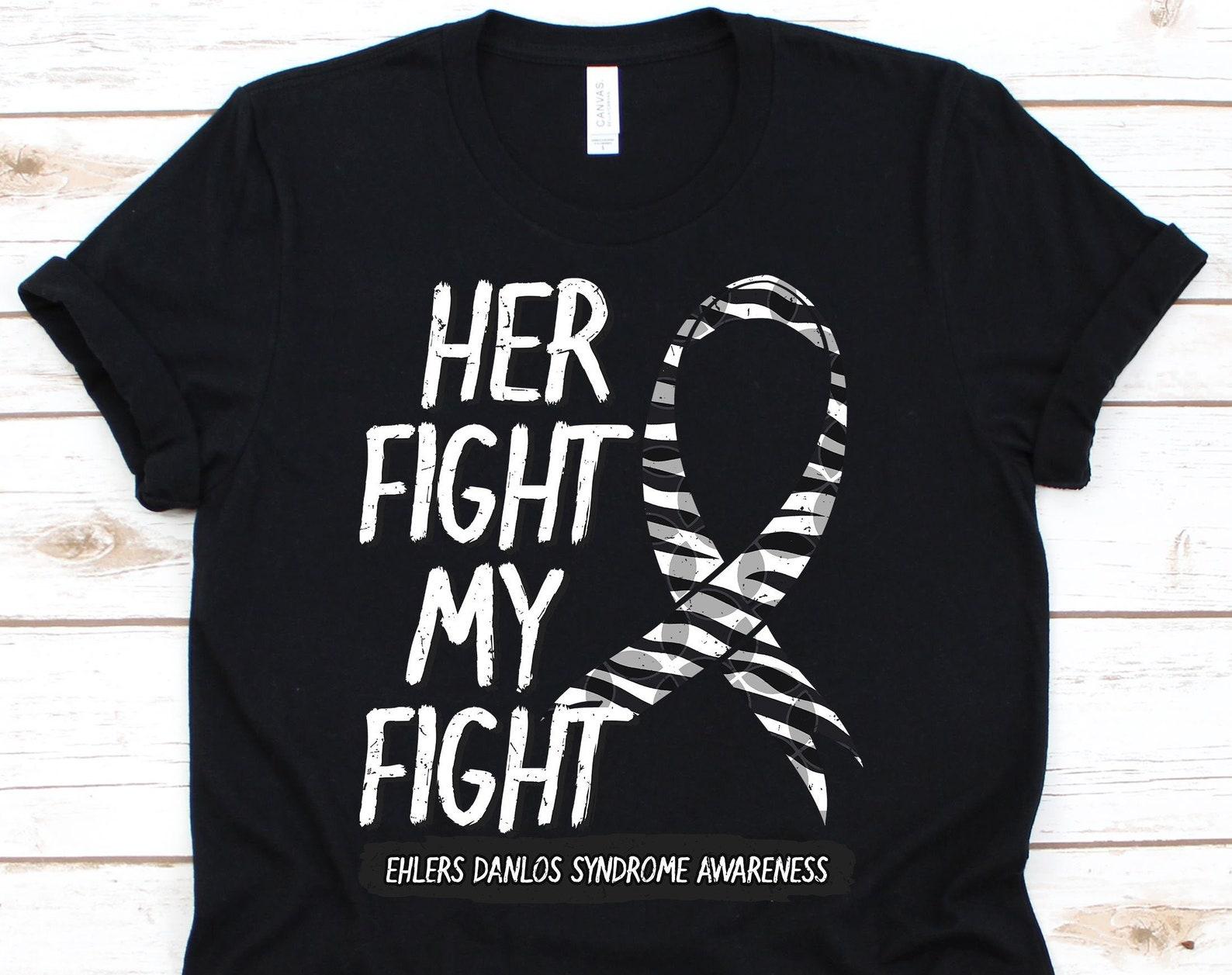 Her Fight Is My Fight Shirt, Awareness Shirt For Ehlers-Danlos Syndrome Warrior Fighter Survivor, Fight Like A Zebra Tee For EDS Support 2XL