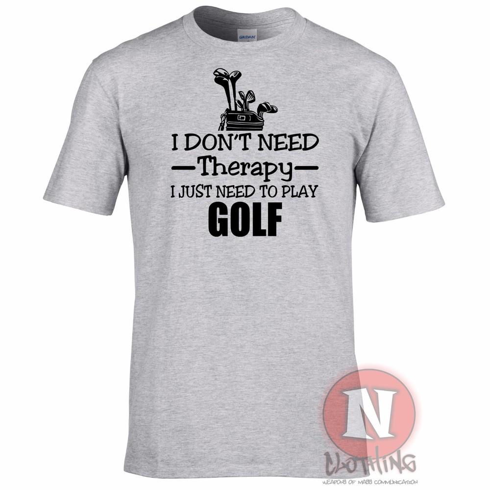 I Dont Need Therapy I Just Need To Play Golf TShirt Golfer Golfing Funny Tee