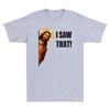 I Saw That Funny Quote Jesus Meme Christian Gift Novelty Unisexs Cotton Tshirt