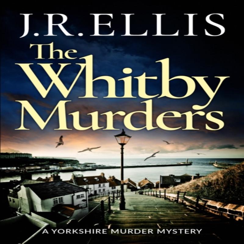 The Whitby Murders by J. R. Ellis Paperback Book 9781542017466