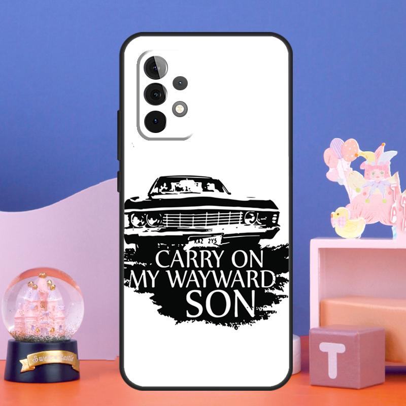 Supernatural CARRY ON WAYWARD SONS Case For Samsung Galaxy A56 A36 A26 A16 A06 A13 A33 A53 A15 A35 A55 A34 A54 A52 A12 A32 A17