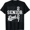 Proud Senior Dad Class of 2027 Graduation 2027 Senior Dad 27 T-Shirt
