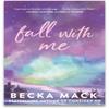 Fall With Me by Becka Mack Paperback Book 9781761634437