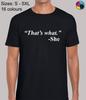 Das hat sie gesagt Spaß Meme Lustiger Witz Regular Fit T-Shirt Herren Damen T-Shirts Top Top T-Shirt für Männer