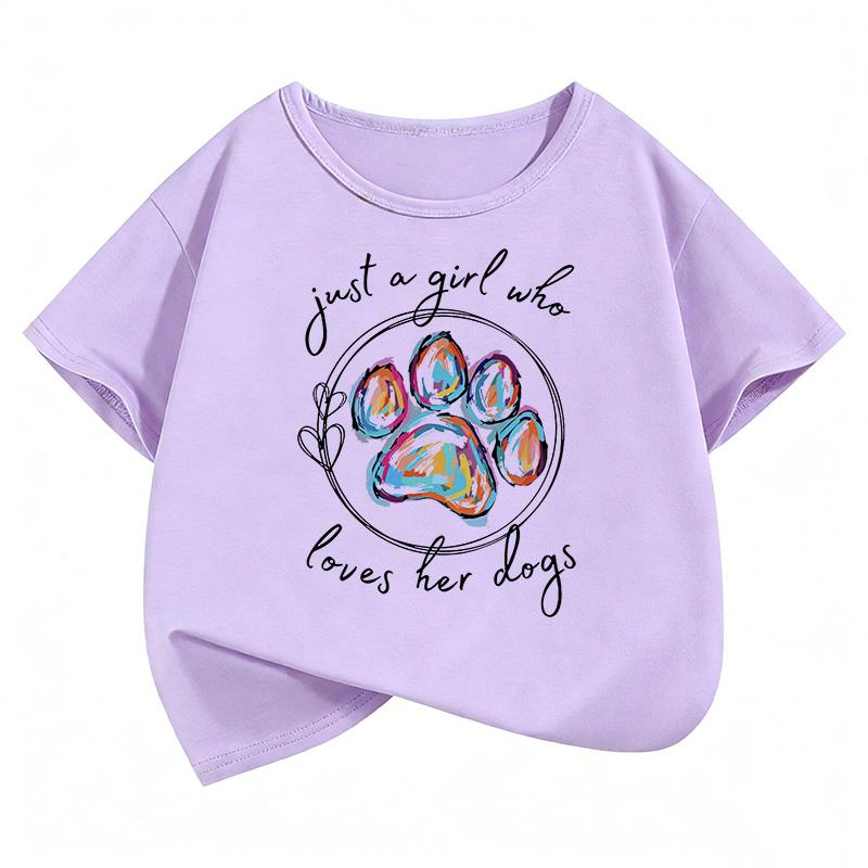 Just A Girl Who Love Her Dog with Paw Design Kids Childrens Tshirt Boys Girls Summer Spring Casual Top Tee Shirt Short Sleeve