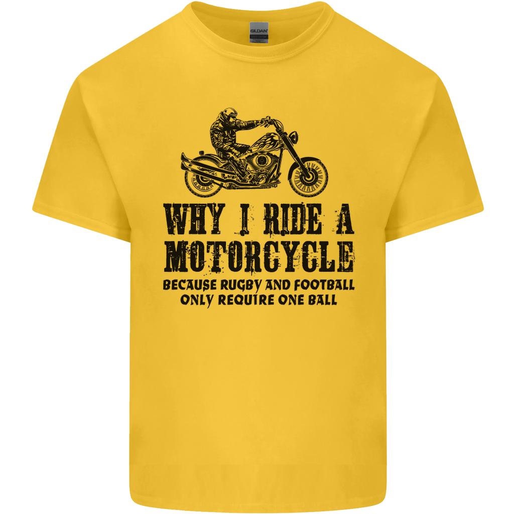 Why I Ride a Motorcycle Biker Funny Bike Unisexs Light Cotton TShirt