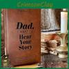 Dad Want I To Hear Your Story Heirloom Edition Notebook Diary Journal Record