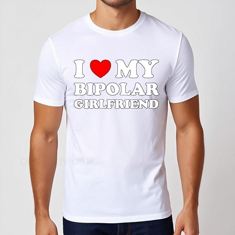 Oversized summer Teenagers tshirt I Love My Bipolar Girlfriend Short Sleeve Workout Crew Neck tops summer cotton men tshirt