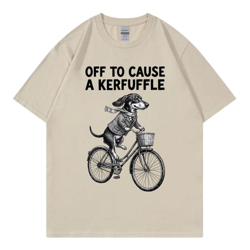 Off To Cause A Kerfuffle Dachshund Bicycle Chaos Funny Meme T Shirt Unisex Fashion Casual Tshirts Summer Loose Cotton Tshirt